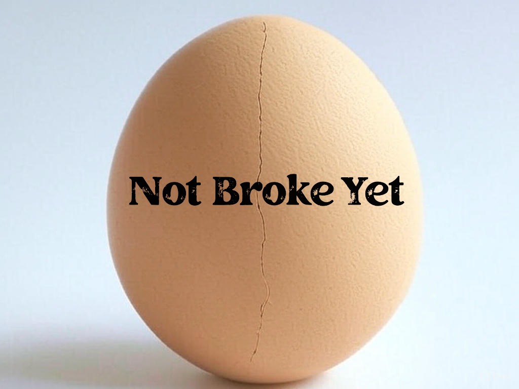 Not Broke Yet
